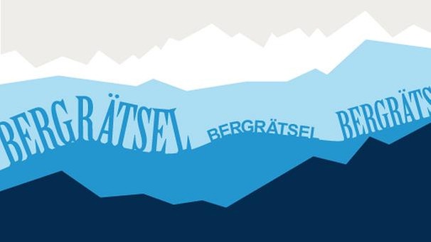 Illustration: Berge, Schriftzug - Bergrätsel | Bild: BR